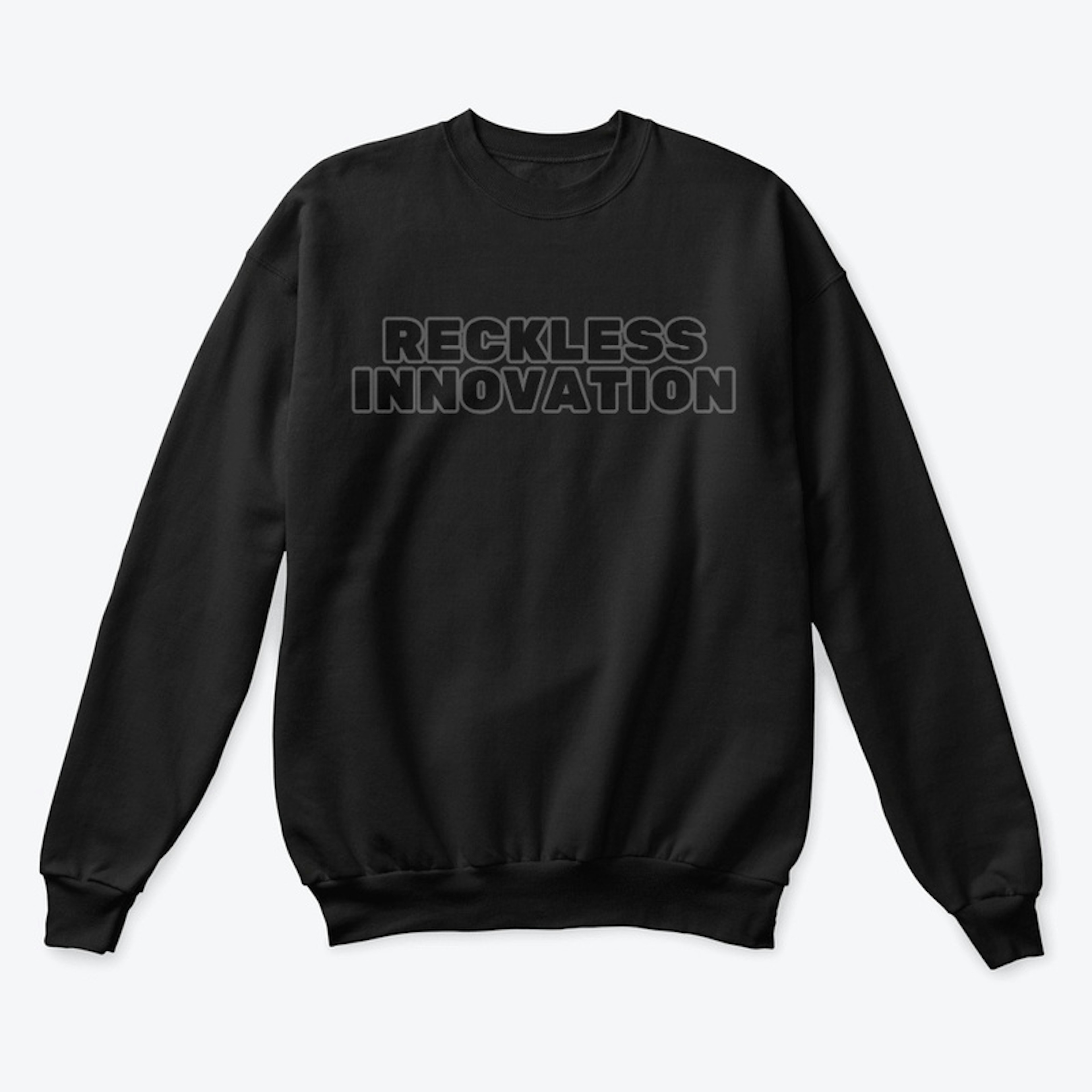 RECKLESS INNOVATION Sweatshirt-Blackout